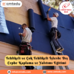 Tehlikeli ve Çok Tehlikeli İşlerde Dış İç Cephe Kaplama ve Yalıtımı Eğitimi Sertifika Programı