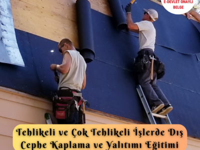 Tehlikeli Ve Çok Tehlikeli İşlerde Dış Cephe Kaplama Ve Yalıtımı Eğitimi Sertifika Programı Bina Dış Cephe Kaplama Ve Yalıtım Uygulaması Yapan İşçiler
